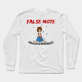 False Note... Piano. Long Sleeve T-Shirt